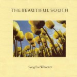 The Beautiful South - Song For Whoever
