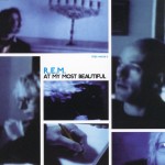 R.E.M. - At My Most Beautiful