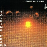 Talking Heads - Once In A Lifetime