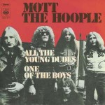 Mott The Hoople - All The Young Dudes