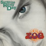 Zoe - Sunshine On A Rainy Day
