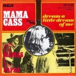 Mama Cass featuring The Mamas & The Papas - Dream A Little Dream Of Me