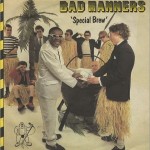 Bad Manners - Special Brew