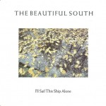 The Beautiful South - I'll Sail This Ship Alone