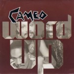 Cameo - Word Up!