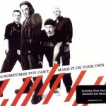 U2 - Sometimes You Can't Make It On Your Own