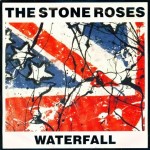 The Stone Roses - Waterfall
