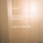 Echo & The Bunnymen - Nothing Lasts Forever