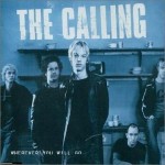 The Calling - Wherever You Will Go