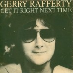 Gerry Rafferty - Get It Right Next Time