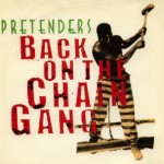 The Pretenders - Back On The Chain Gang