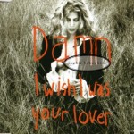 Sophie B. Hawkins - Damn I Wish I Was Your Lover