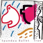 Spandau Ballet - True