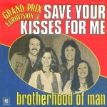 Brotherhood Of Man - Save Your Kisses For Me