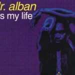 Dr. Alban - It's My Life