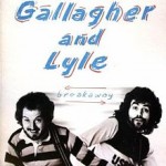 Gallagher And Lyle - Breakaway
