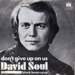 David Soul - Don't Give Up On Us