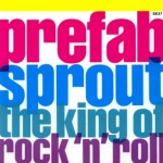Prefab Sprout - The King Of Rock 'N' Roll