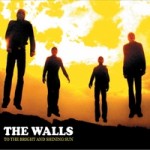 The Walls - To The Bright And Shining Sun