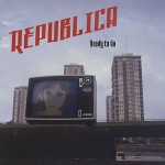 Republica - Ready To Go