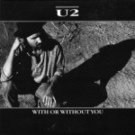 U2 - With Or Without You