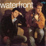 Waterfront - Cry