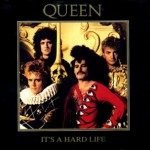Queen - It's A Hard Life