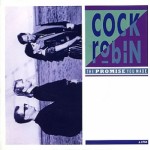 Cock Robin - The Promise You Made
