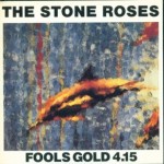 The Stone Roses - Fools Gold