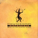 Echo & The Bunnymen - Bring On The Dancing Horses