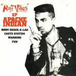 Apache Indian - Boom Shack-a-lack