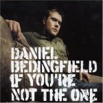 Daniel Bedingfield - If You're Not The One