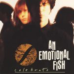 An Emotional Fish - Celebrate