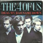  The 4 Of Us - Drag My Bad Name Down