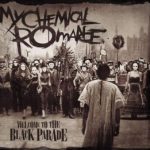 My Chemical Romance - Welcome To The Black Parade