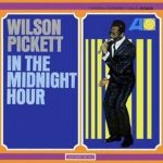 Wilson Pickett - In The Midnight Hour