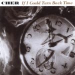 Cher - If I Could Turn Back Time