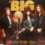 Mr. Big - To Be With You