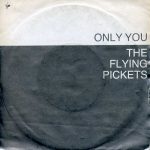 The Flying Pickets - Only You