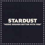 Stardust - Music Sounds Better With You