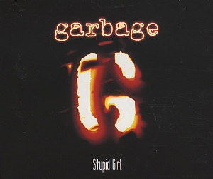 Garbage - Stupid Girl