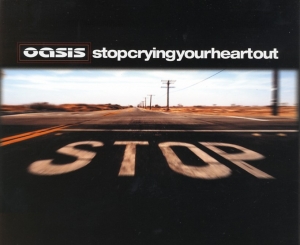 Oasis - Stop Crying Your Heart Out