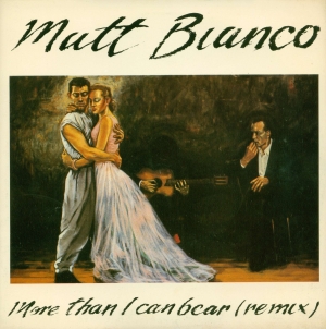 Matt Bianco - More Than I Can Bear