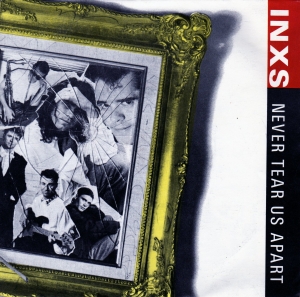 INXS - Never Tear Us Apart