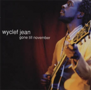 Wyclef Jean -  Gone Till November