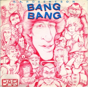 B. A. Robertson -  Bang Bang