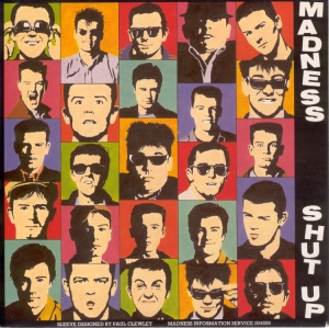Madness - Shut Up