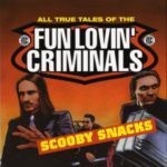 Fun Lovin' Criminals - Scooby Snacks