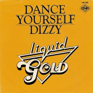 Liquid Gold -  Dance Yourself Dizzy