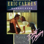 Eric Carmen -  Hungry Eyes